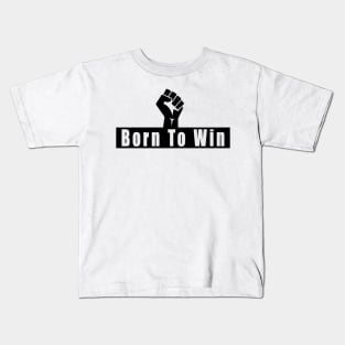 born to win Kids T-Shirt